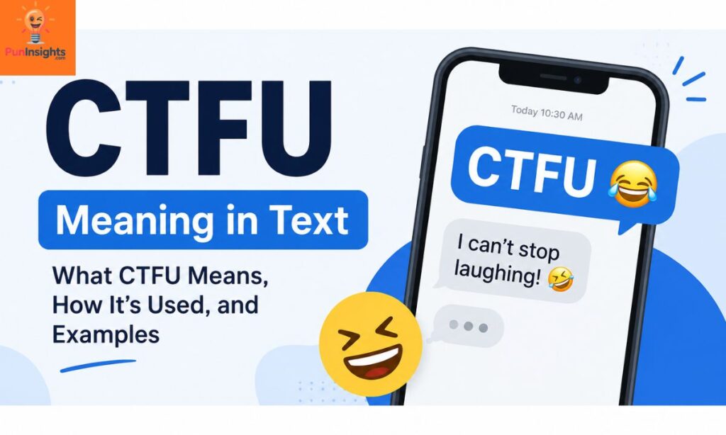 .What Does CTFU Mean in Text?