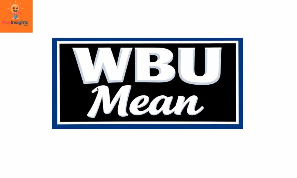 What Does WBU Mean in a Text